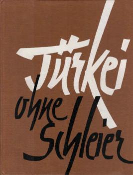 Türkei ohne Schleier.