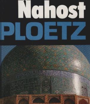 Nahost-Ploetz : Geschichte d. arab.-islam. Welt zum Nachschlagen.