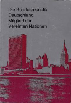 Die Bundesrepublik Deutschland, Mitglied der Vereinten Nationen : e. Dokumentation