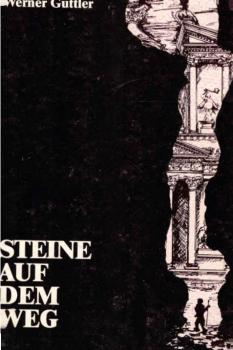 Steine auf dem Weg : Legende über einen Suchenden.
