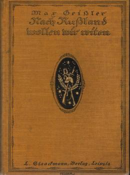 Nach Rußland wollen wir reiten!