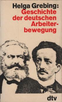 Geschichte der deutschen Arbeiterbewegung : Ein Überblick.