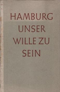 Hamburg. Unser Wille, zu sein : Ein Lesebuch f.d. Abschlussklassen d. Hamburger Schulen.