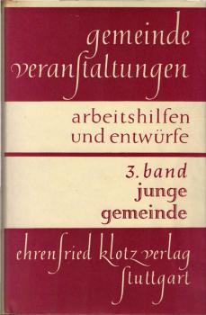 Gemeindeveranstaltungen; Teil: Bd. 3., Veranstaltungen mit der Jungen Gemeinde.