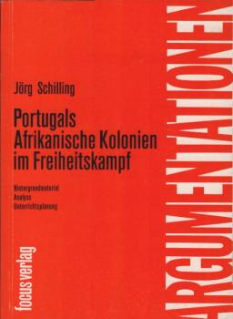 Portugals afrikanische Kolonien im Freiheitskampf : Hintergrundmaterial, Analyse, Unterrichtsplanung.