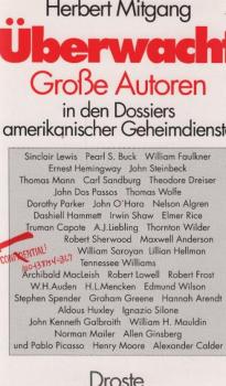 Überwacht : grosse Autoren in den Dossiers amerikanischer Geheimdienste.