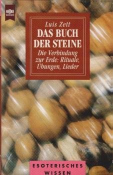 Das Buch der Steine : die Verbindung zur Erde: Rituale, Übungen, Lieder.