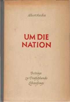 Um die Nation : Beiträge zu Deutschlands Lebensfrage.