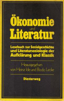 Ökonomie und Literatur : Lesebuch zur Sozialgeschichte u. Literatursoziologie d. Aufklärung u. Klassik.
