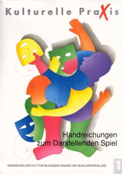 Handreichungen zum darstellenden Spiel.