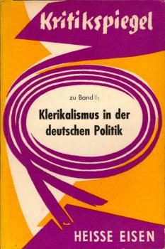 Ellwein, Thomas: Klerikalismus in der deutschen Politik; Teil: Kritikspiegel.