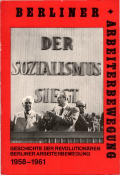 Geschichte der Revolutionären Berliner Arbeiterbewegung 1958-1961