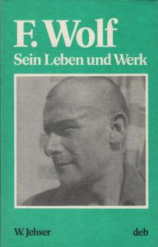 Friedrich Wolf : Leben u. Werk.