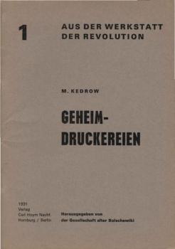Geheimdruckereien. Reprint. Hrsgg. v.d. Gesellschaft alter Bolschewiki.