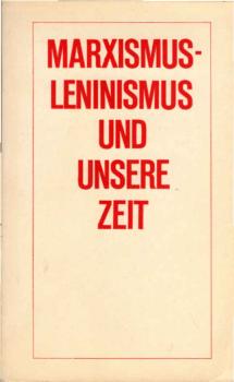 Marxismus-Leninismus und unsere Zeit