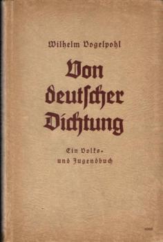 Von deutscher Dichtung : Ein Wegweiser durch d. Geschichte d. dt. Dichtg ; Ein Jugend- u. Volksbuch.