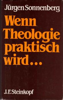 Wenn Theologie praktisch wird ...