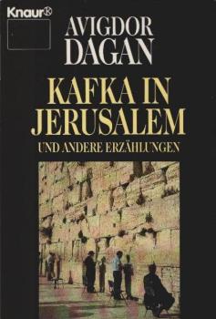 Kafka in Jerusalem und andere Erzählungen.