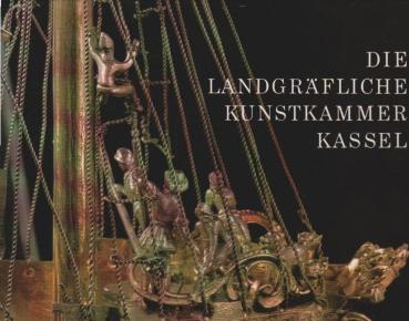Die Landgräfliche Kunstkammer Kassel.