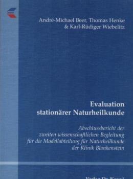Evaluation stationärer Naturheilkunde : Abschlussbericht der zweiten wissenschaftlichen Begleitung für die Modellabteilung für Naturheilkunde der Klinik Blankenstein.