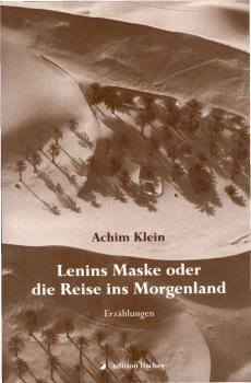 Lenins Maske oder die Reise ins Morgenland : Erzählungen.