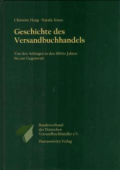 Geschichte des Versandbuchhandels : von seinen Anfängen in den 1860er Jahren bis zur Gegenwart.