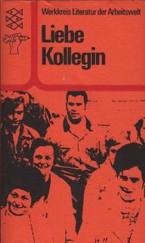 Liebe Kollegin : Texte zur Emanzipation d. Frau in d. Bundesrepublik.