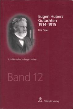 Eugen Hubers Gutachten 1914-1915.