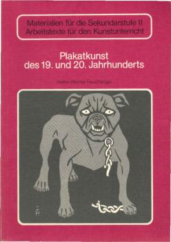 Plakatkunst des 19. [neunzehnten] und 20. [zwanzigsten] Jahrhunderts.