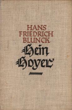 Hein Hoyer : Ein Roman von Herren, Hansen u. Hagestolzen.