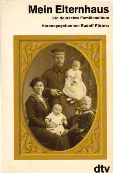 Mein Elternhaus : e. dt. Familienalbum.