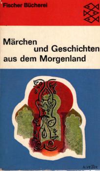Märchen und Geschichten aus dem Morgenland.