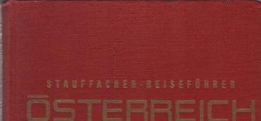 Österreich : Ill. Touristen-Handbuch f. Reisen u. Ferien in Österreich.