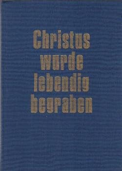 Christus wurde lebendig begraben : John Reban's facts Weltentdeckung ; erste Beweise für d. Auferstehung ; 2 Fact-Bücher in 1 Bd.