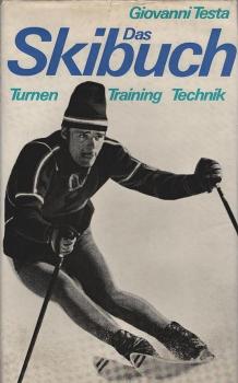 Das Skibuch : Der Weg z. erfolgreichen Stil. Turnen, Training, Technik.