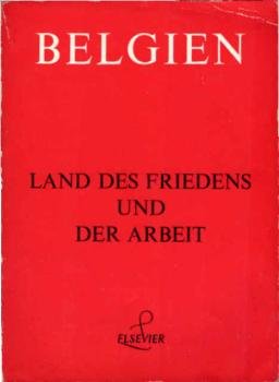 Belgien, Land des Friedens und der Arbeit