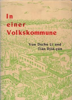 In einer Volkskommune : Bericht aus Tjiliying.