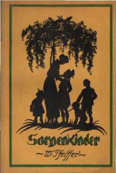 Sorgenkinder : Eine Handreichung f. Eltern u. Erzieher ; Gesammelte Aufsätze.
