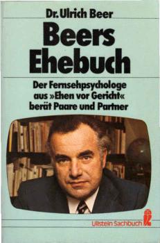 [Ehebuch] ; Beers Ehebuch : d. Fernseh-Psychologe aus "Ehen vor Gericht" berät Paare u. Partner.