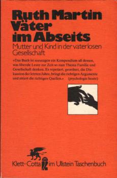 Väter im Abseits : Mutter u. Kind in d. vaterlosen Gesellschaft.