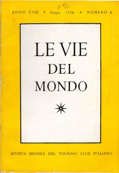 Le Vie del Mondo ; nr. 6, 1956