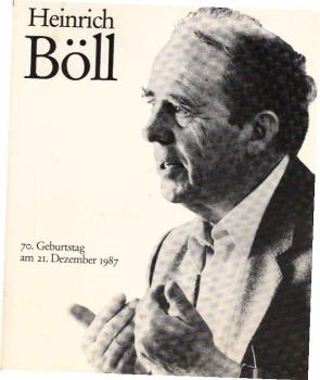 Heinrich Böll : 70.Geburtstag am 21.Dezember 1987. Leben und Werk