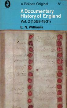 A documentary history of England. Vol. 2. 1559-1931