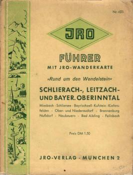 Schlierach-, Leitzach- und bayer. Oberinntal : Führer mit JRO-Wanderkarte. Mit Anhang Kufstein und Kaisertal.