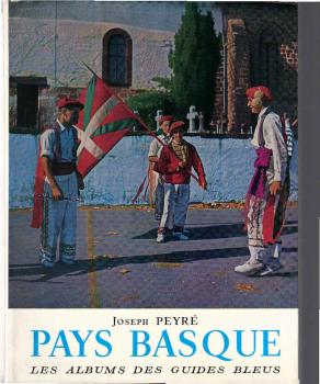 Pays Basque. Les Albums des guides bleus