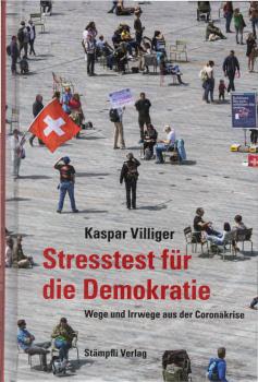 Stresstest für die Demokratie : Wege und Irrwege aus der Coronakrise.