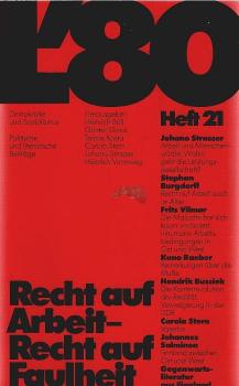 L'80 Demokratie und Sozialismus. Politische und literarischen Beiträge; Heft 21 : Recht auf Arbeit - Recht auf Faulheit