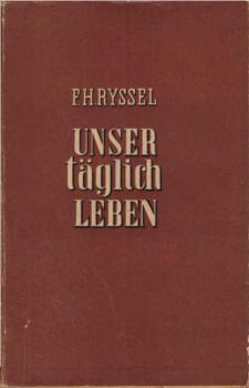 Unser täglich Leben.