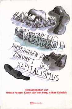 Capitalism revisited : Anmerkungen zur Zukunft des Kapitalismus.