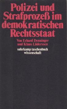 Polizei und Strafprozess im demokratischen Rechtsstaat.